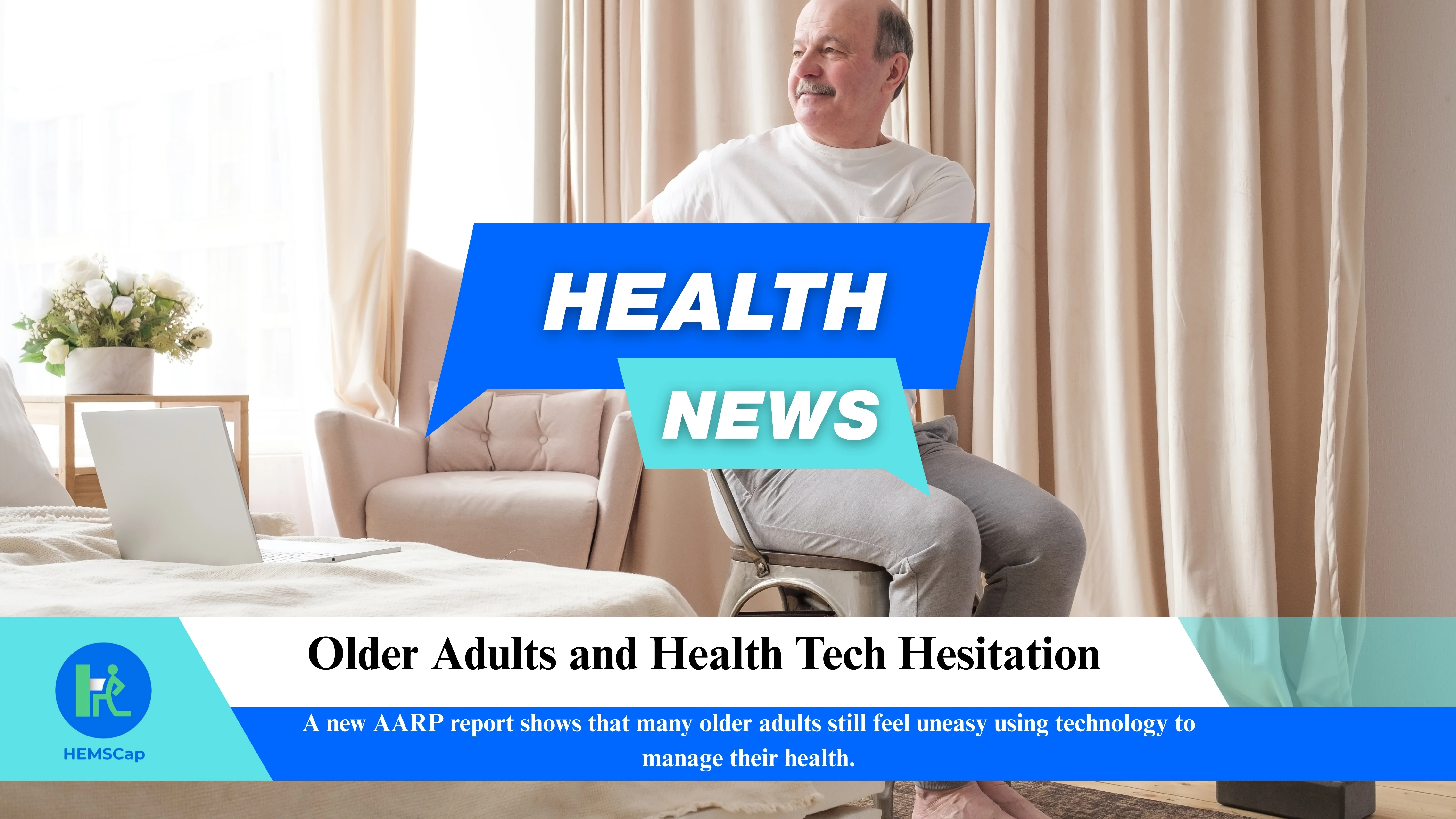 Bridging the Gap: Helping Older Adults Embrace Health Technology with HEMSCap