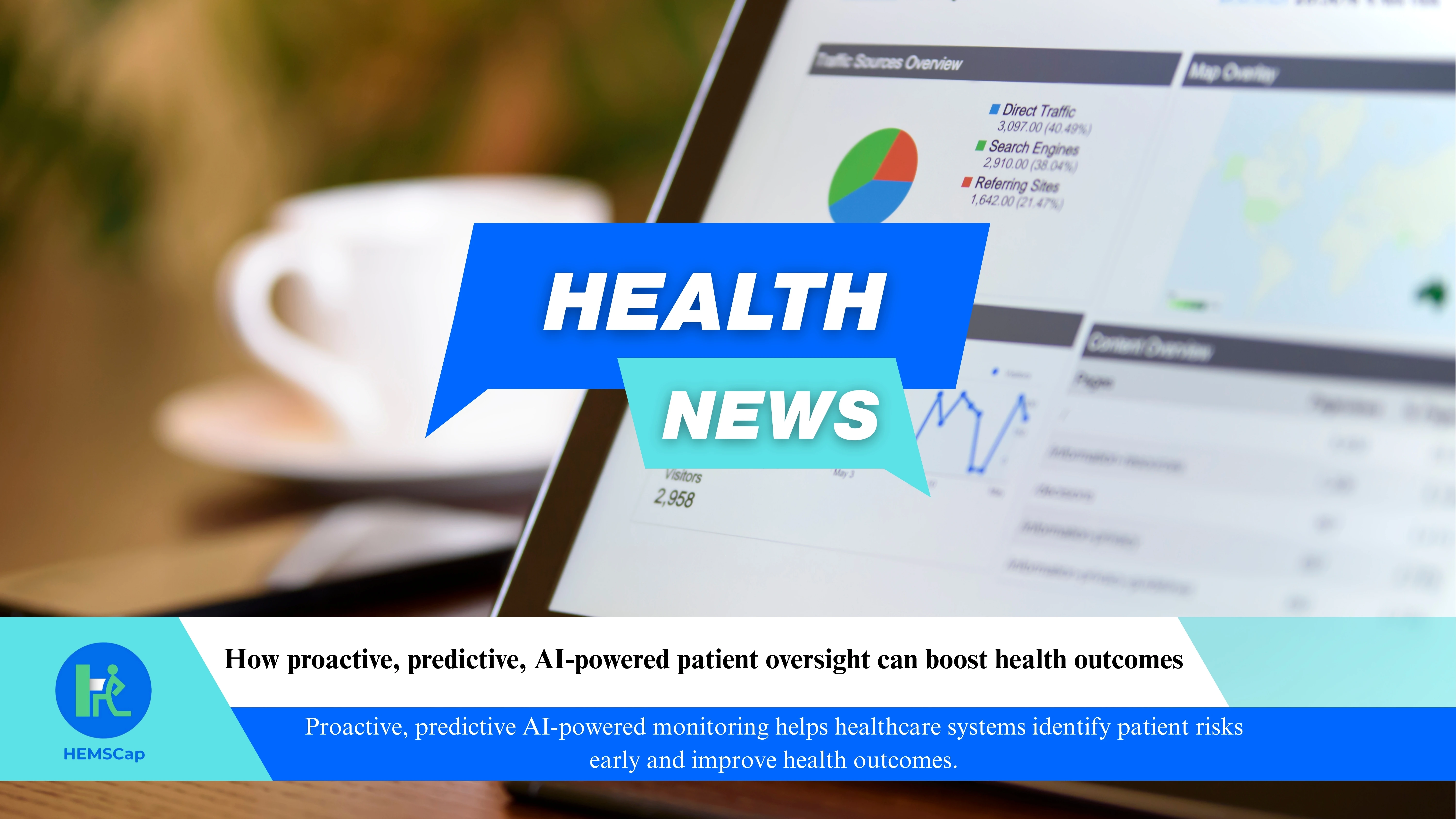 How proactive, predictive, AI-powered patient oversight can boost health outcomes